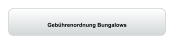 Gebührenordnung Bungalows